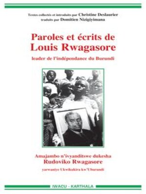 cover image of Paroles et écrits de Louis Rwagasore leader de l'indépendance du Burundi